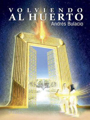 cover image of Volviendo Al Huerto: Tu matrimonio puede experimentar la plenitud del Edén